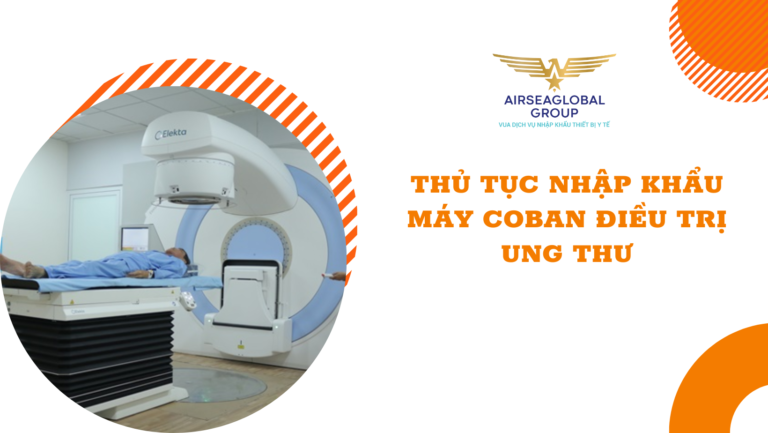 thu tuc nhap khau may coban dieu tri ung thu
