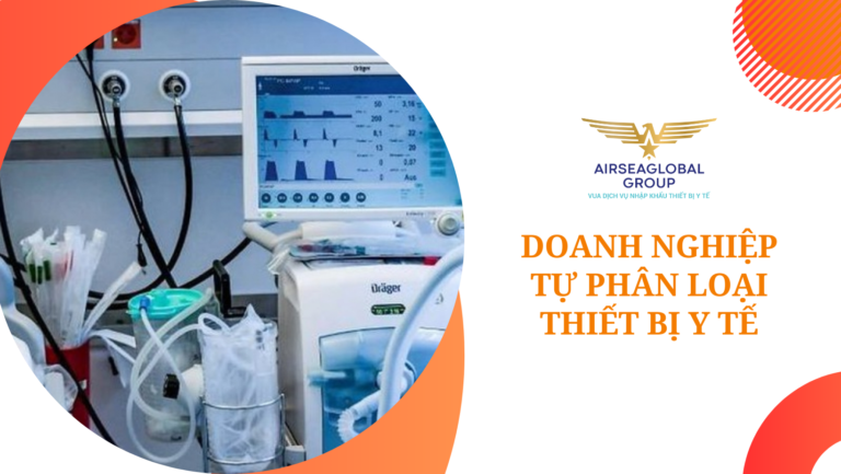 DOANH NGHIỆP TỰ PHÂN LOẠI THIẾT BỊ Y TẾ