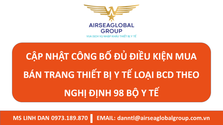 CẬP NHẬT CÔNG BỐ ĐỦ ĐIỀU KIỆN MUA BÁN TRANG THIẾT BỊ Y TẾ LOẠI BCD THEO NGHỊ ĐỊNH 98 BỘ Y TẾ - MS LINH ĐAN 0973189870
