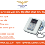 THỦ TỤC NHẬP KHẨU MÁY SIÊU ÂM TRỊ LIỆU