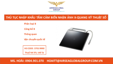 THỦ TỤC NHẬP KHẨU TẤM CẢM BIẾN NHẬN ẢNH X-QUANG KỸ THUẬT SỐ
