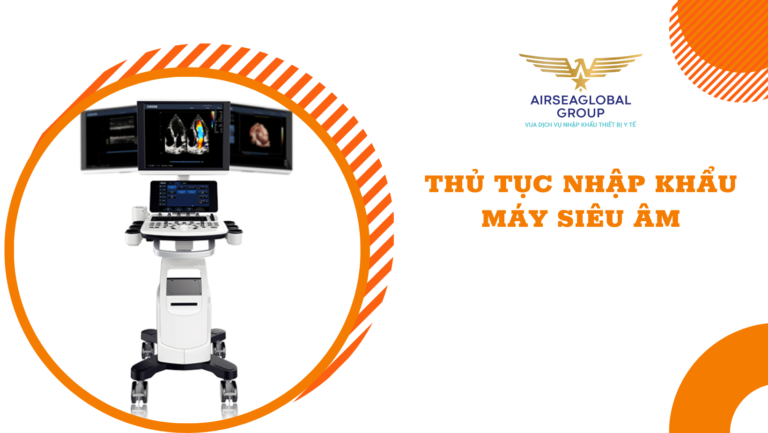 thu tuc nhap khau may sieu am