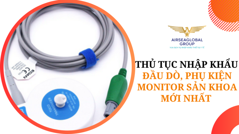 thu tuc nhap khau dau do monitor san khoa