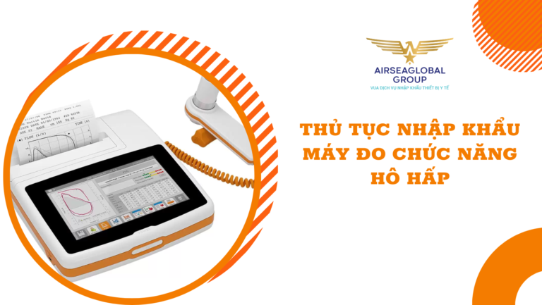 thu tuc nhap khau may do chuc nang ho hap