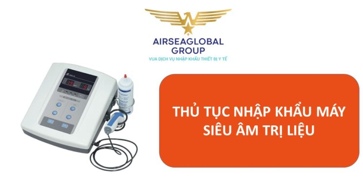 thu tuc nhap khau may sieu am tri lieu