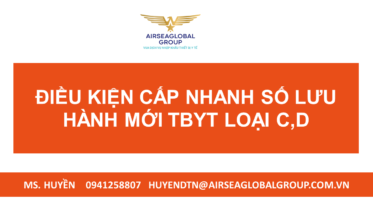 ĐIỀU KIỆN CẤP NHANH SỐ LƯU HÀNH MỚI TBYT LOẠI C,D