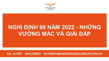 NGHỊ ĐỊNH 98 NĂM 2022 - NHỮNG VƯỚNG MẮC VÀ GIẢI ĐÁP