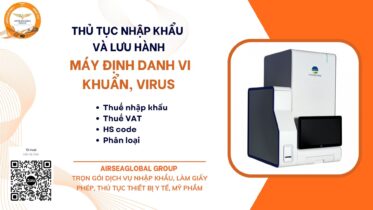 THỦ TỤC NHẬP KHẨU VÀ LƯU HÀNH MÁY ĐỊNH DANH VI KHUẨN, VIRUS