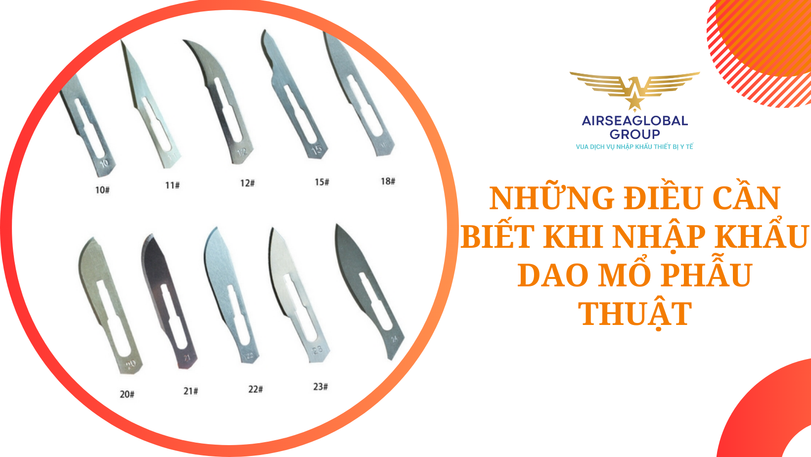 NHỮNG ĐIỀU CẦN BIẾT KHI NHẬP KHẨU DAO MỔ PHẪU THUẬT – Airseaglobal