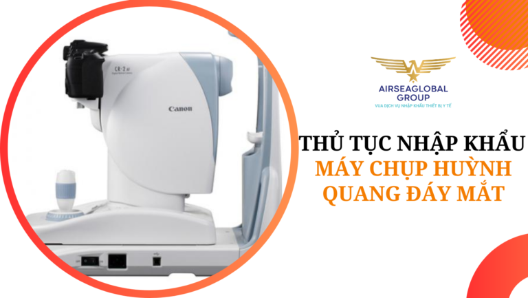 thu tuc nhap khau may chup huynh quang day mat