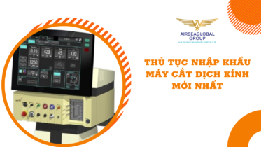 thu tuc nhap khau may cat dich kinh