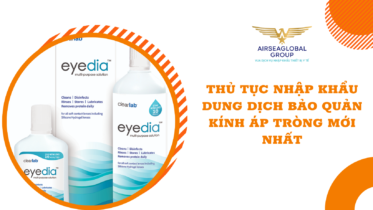 thu tuc nhap khau dung dich bao quan kinh ap trong