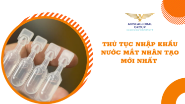 thu tuc nhap khau nuoc mat nhan tao