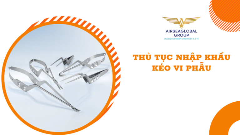 thu tuc nhap khau keo vi phau