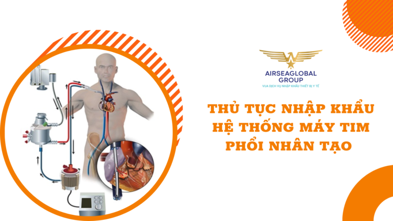 thu tuc nhap khau may tim phoi nhan tao