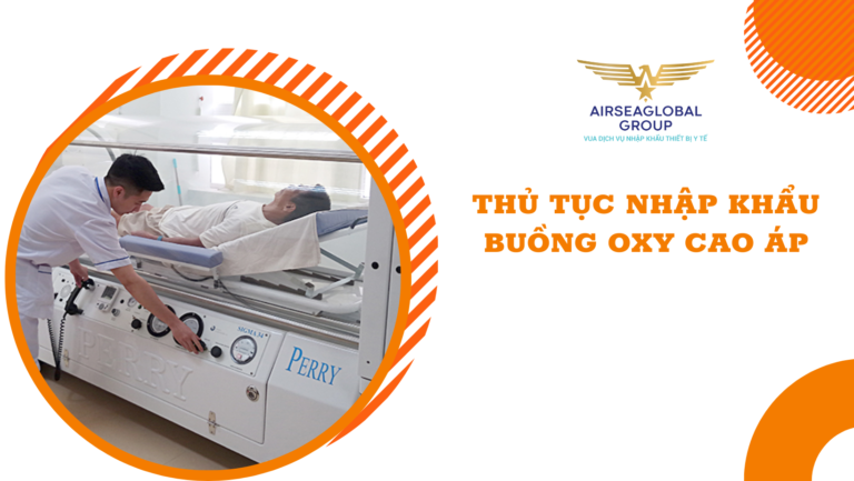 thu tuc nhap khau buong oxy cao ap