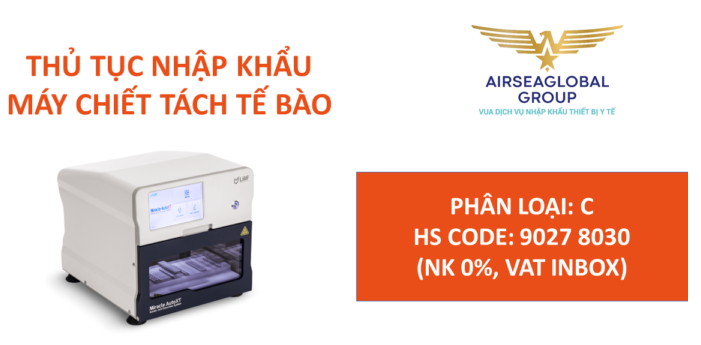 thu tuc nhap khau may tach chiet te bao