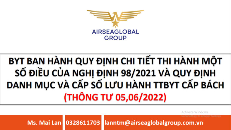 BYT BAN HÀNH QUY ĐỊNH CHI TIẾT THI HÀNH MỘT SỐ ĐIỀU CỦA NGHỊ ĐỊNH 98_2021 VÀ QUY ĐỊNH DANH MỤC VÀ CẤP SỐ LƯU HÀNH TTBYT CẤP BÁCH (THÔNG TƯ 05 06 2022)