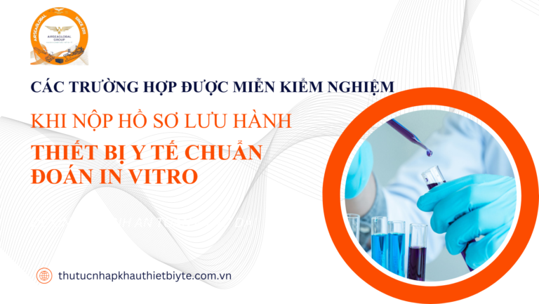 Thiết bị y tế chẩn đoán In Vitro được miễn kiểm nghiệm khi đăng ký lưu hành