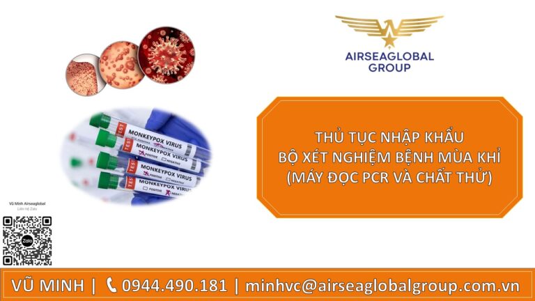 THỦ TỤC NHẬP KHẨU THIẾT THỦ TỤC NHẬP KHẨU BỘ XÉT NGHIỆM BỆNH ĐẬU MÙA KHỈ