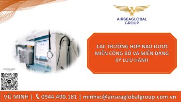 CÁC TRƯỜNG HỢP NÀO ĐƯỢC MIỄN CÔNG BỐ TIÊU CHUẨN ÁP DỤNG VÀ MIỄN ĐĂNG KÝ LƯU HÀNH