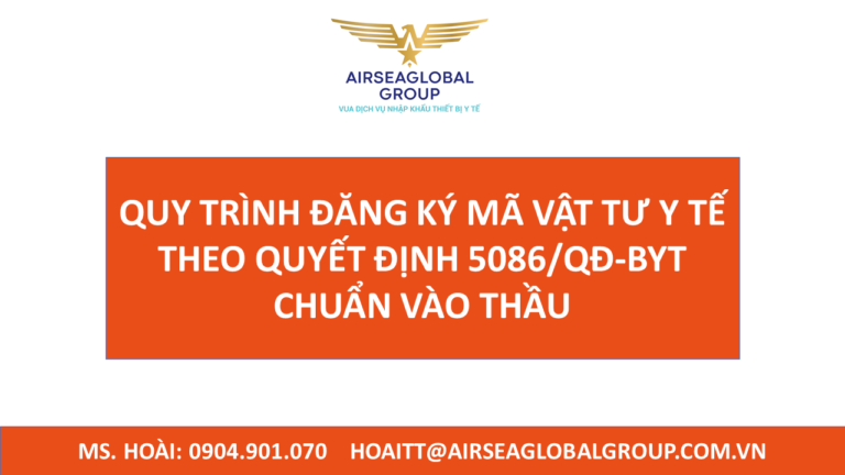 QUY TRÌNH ĐĂNG KÝ MÃ VẬT TƯ Y TẾ THEO QUYẾT ĐỊNH 5086 QĐ-BYT CHUẨN VÀO THẦU