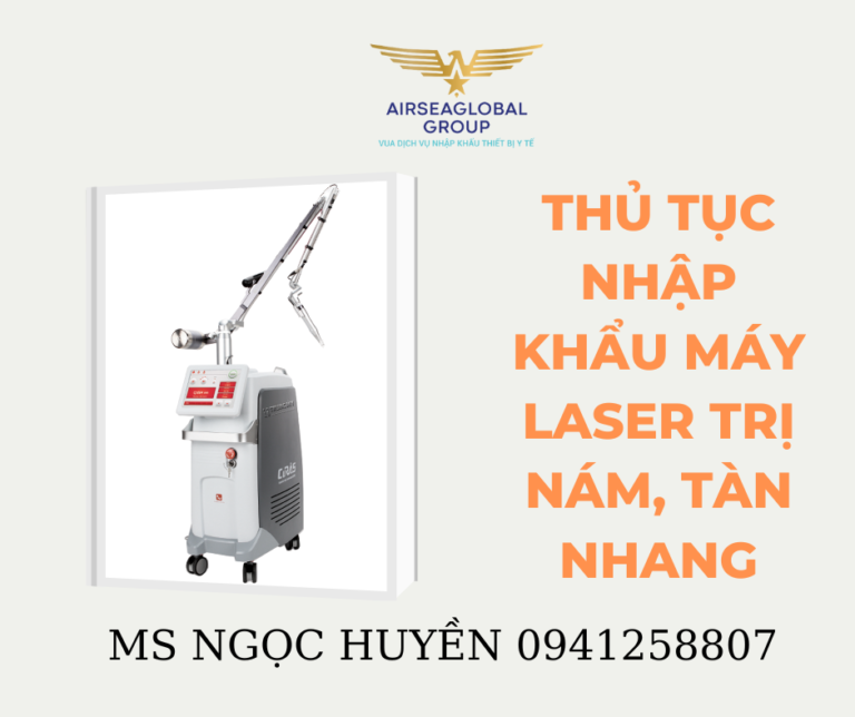 THỦ TỤC NHẬP KHẨU MÁY LASER TRỊ NÁM, TÀN NHANG