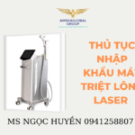 THỦ TỤC NHẬP KHẨU MÁY TRIỆT LÔNG LASER