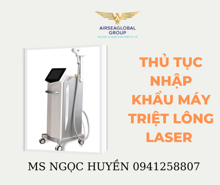 THỦ TỤC NHẬP KHẨU MÁY TRIỆT LÔNG LASER
