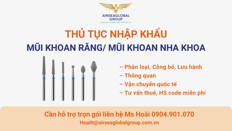 THỦ TỤC NHẬP KHẨU MŨI KHOAN RĂNG, MŨI KHOAN NHA KHOA