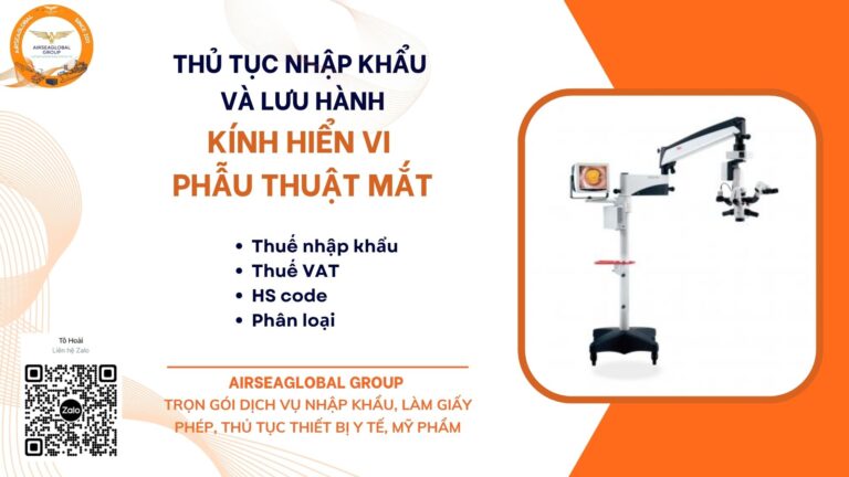 THỦ TỤC NHẬP KHẨU VÀ LƯU HÀNH KÍNH HIỂN VI PHẪU THUẬT MẮT