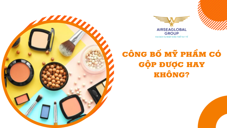 CÔNG BỐ MỸ PHẨM CÓ GỘP ĐƯỢC HAY KHÔNG