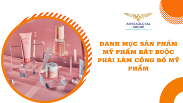 DANH MỤC SẢN PHẨM MỸ PHẨM BẮT BUỘC PHẢI LÀM CÔNG BỐ MỸ PHẨM