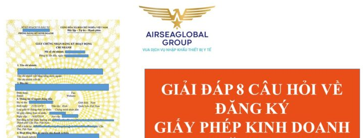 GIẢI ĐÁP 8 CÂU HỎI VỀ ĐĂNG KÝ GIẤY PHÉP KINH DOANH
