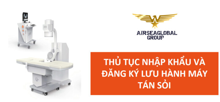 thu tuc nhap khau cua may tan soi