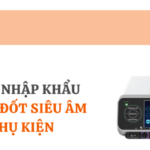 thu tuc nhap khau may cat dot sieu am