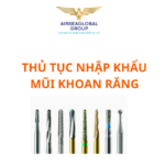 thu tuc nhap khau mui khoan rang