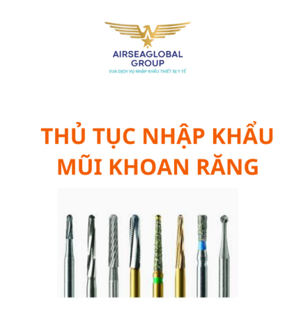 thu tuc nhap khau mui khoan rang