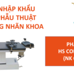 THỦ TỤC NHẬP KHẨU BÀN MỔ PHẪU THUẬT DÙNG TRONG NHÃN KHOA
