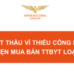 TRƯỢT THẦU VÌ THIẾU CÔNG BỐ ĐỦ ĐIỀU KIỆN MUA BÁN TTBYT LOẠI B,C,D