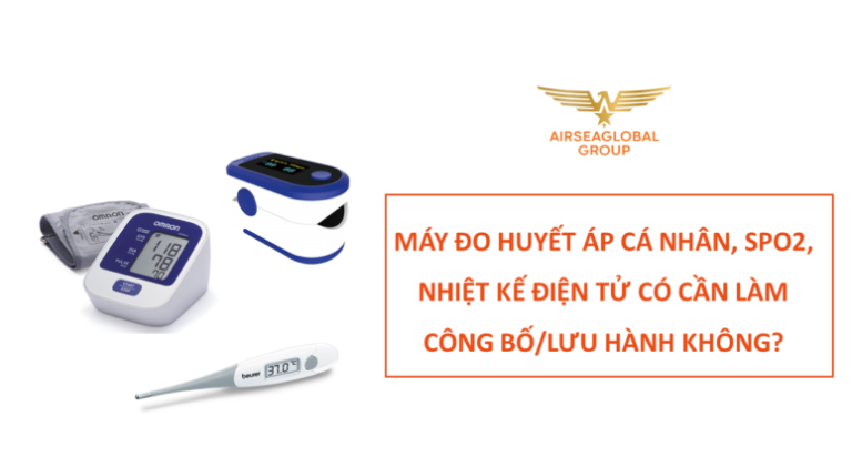 MÁY ĐO HUYẾT ÁP CÁ NHÂN SPO2 NHIỆT KẾ ĐIỆN TỬ CÓ CẦN LÀM CÔNG BỐ/LƯU HÀNH KHÔNG?