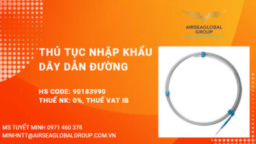 THỦ TỤC NHẬP KHẨU DÂY DẪN ĐƯỜNG