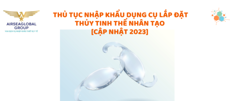 THỦ TỤC NHẬP KHẨU DỤNG CỤ LẮP ĐẶT THỦY TINH THỂ NHÂN TẠO