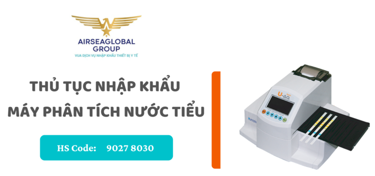 thu tuc nhap khau may phan tich nuoc tieu