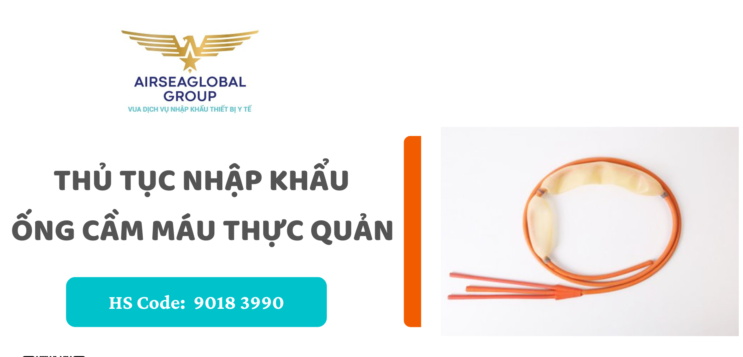 thu tuc nhap khau ong cam mau thuc quan