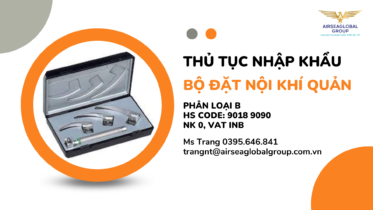 THỦ-TỤC-NHẬP-KHẨU-BỘ-ĐẶT-NỘI-KHÍ-QUẢN-1