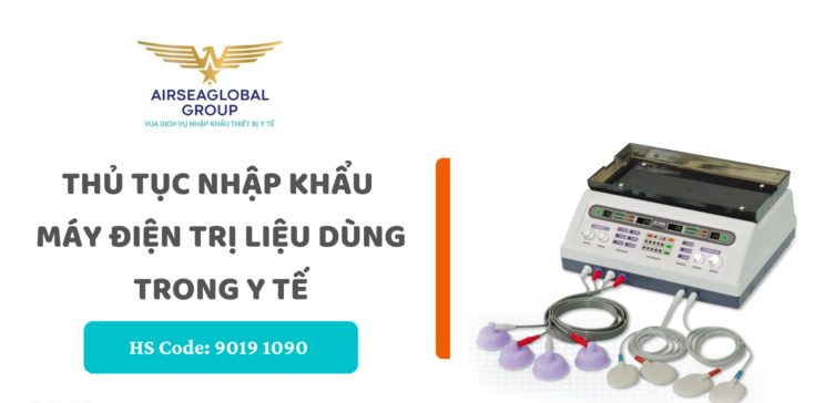 thu tuc nhap khau may dien tri lieu dung trong y te