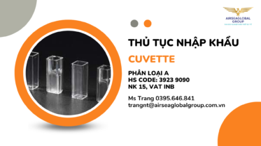 THỦ-TỤC-NHẬP-KHẨU-CUVETTE
