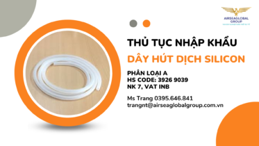 THỦ-TỤC-NHẬP-KHẨU-DÂY-HÚT-DỊCH-SILICON