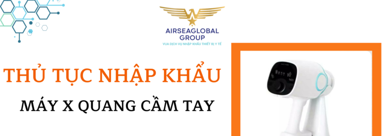thu tuc nhap khau may x quang cam tay